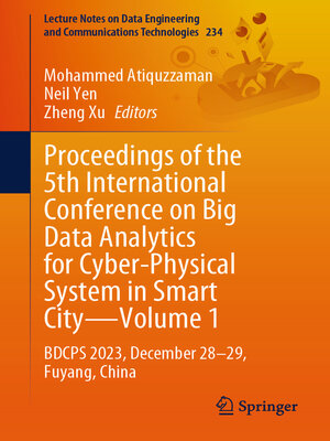 cover image of Proceedings of the 5th International Conference on Big Data Analytics for Cyber-Physical System in Smart City—Volume 1
